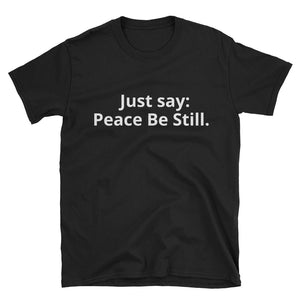 Peace Be Still Men's T-Shirt