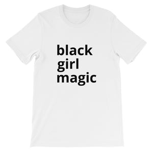 Black Girl Magic -  Short-Sleeve Unisex T-Shirt