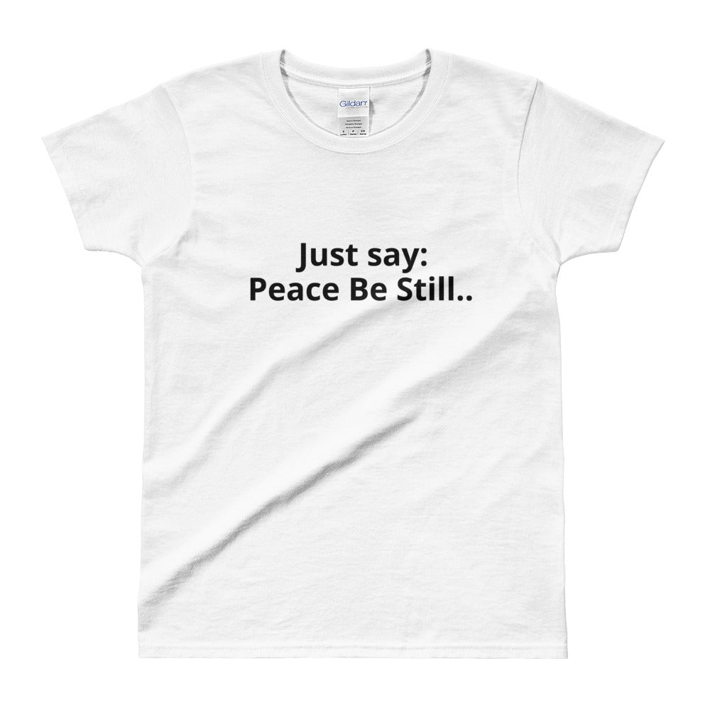 Peace Be Still Ladies' T-shirt