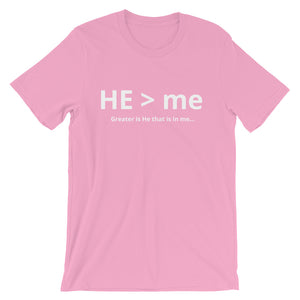 Greater Is He -  Short-Sleeve Unisex T-Shirt