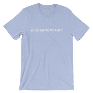 No Weapons Formed -  Short-Sleeve Unisex T-Shirt