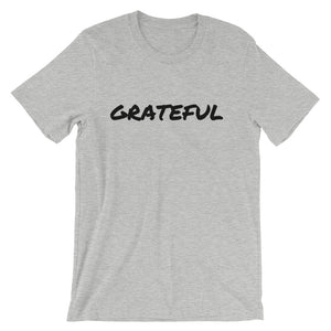 Grateful -  Short-Sleeve Unisex T-Shirt