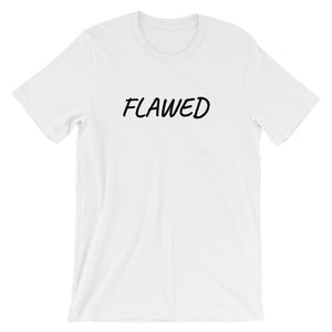Flawed -  Short-Sleeve Unisex T-Shirt