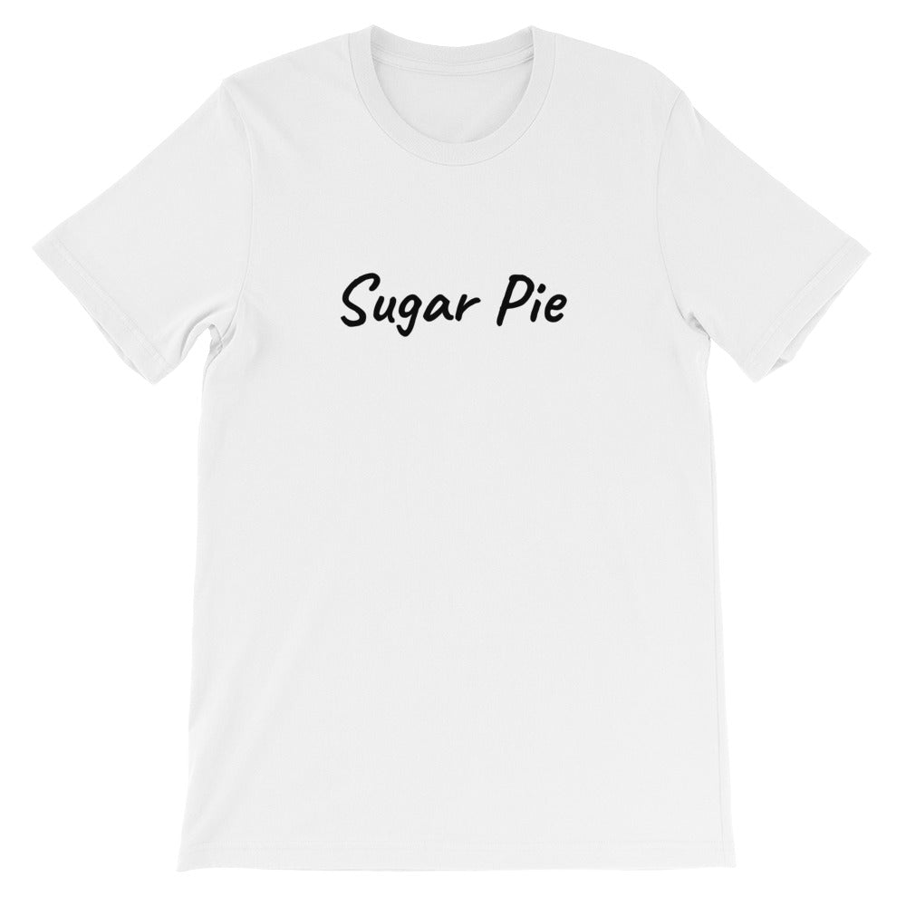 Sugar Pie -  Short-Sleeve Unisex T-Shirt