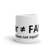 Fear Does Not Equal Faith -  Mug